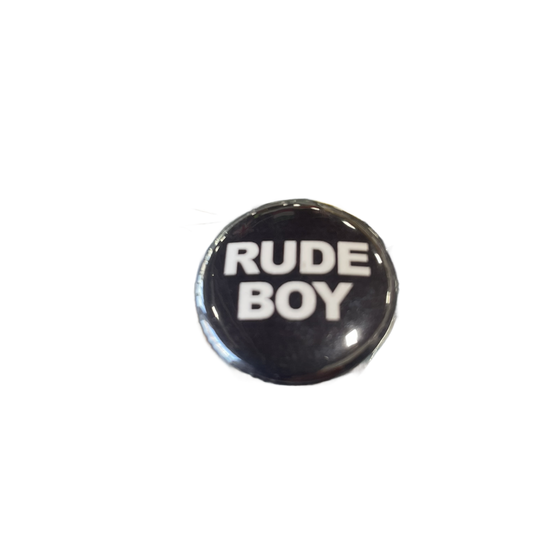 RUDE BOY 1" PIN